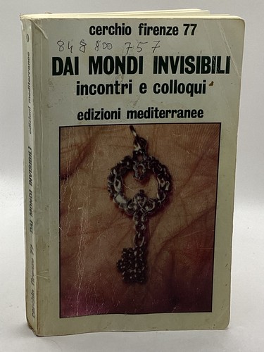 Dai mondi invisibili incontri - mondi,